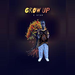 Grow up (five)