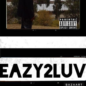 EAZY2LUV (feat. Seicho & Ursa) (Explicit)