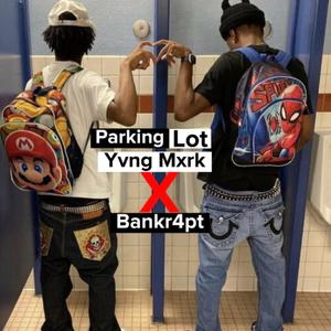 ParkingLot (feat. Bankr4pt) (Explicit)