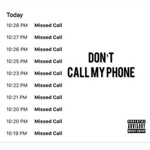 Don't Call My Phone (Explicit)