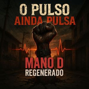 O Pulso Ainda Pulsa (Explicit)