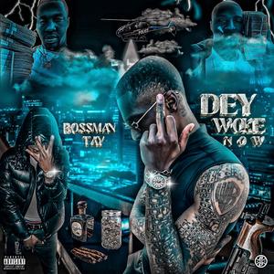 Dey Woke Now (Explicit)