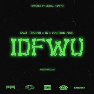 IDFWU (feat. IX & Martian Mari) [Explicit]