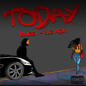 Today (feat. YLS MOH) [Explicit]