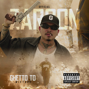 Ghetto to (Mixtape) [Explicit]