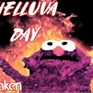 HELLUVA DAY (Explicit)