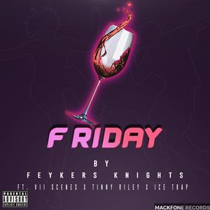 Friday (feat. Vii Scenes, Tinny Riley & Ice Trap) [Explicit]