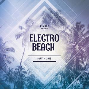 Electro Beach Party 2019 (Explicit)