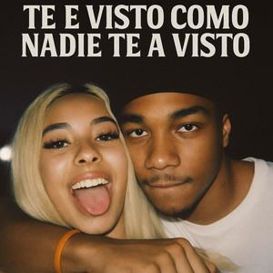 Te e visto como nadie te a visto (Explicit)