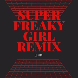 Super Freaky Girl Freestyle (Explicit)