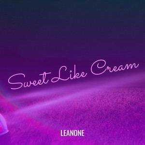 Sweet Like Cream (Explicit)