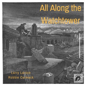 All Along the Watchtower