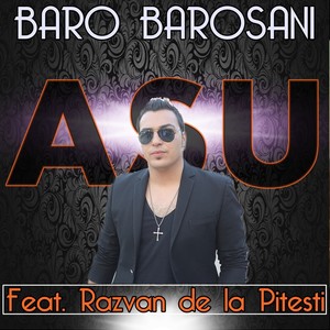 Baro Barosanii ( Feat. Razvan de la Pitesti )
