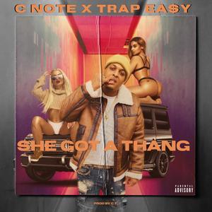 She Got A Thang (feat. Trap Ea$y) [Explicit]