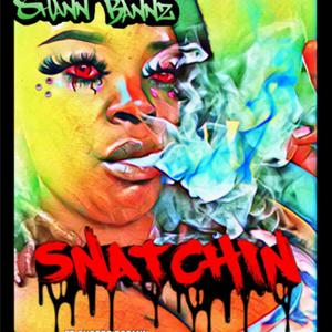 Snatchin (feat. Choppo Boomin) [Explicit]