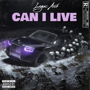 CAN I LIVE (Explicit)