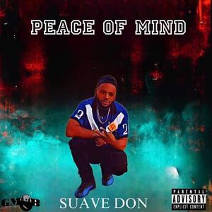 Peace Of Mind (Explicit)