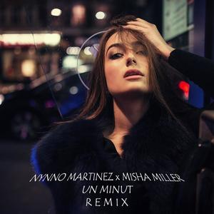 Un minut (feat. Misha miller) (Remix)