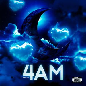 4 AM (Explicit)