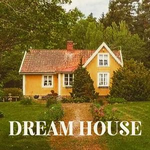Dream House