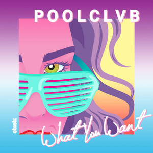POOLCLVB - What You Want (Røse Remix)