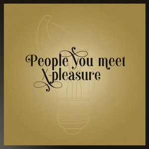 People you meet