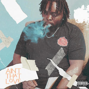 Aint That Love (Explicit)