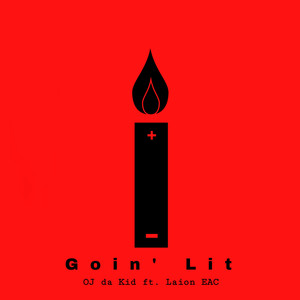 Goin' lit (Explicit)