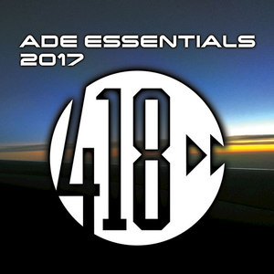 ADE Essentials 2017 Compilation