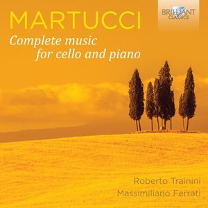 Martucci: Complete Music for Cello and Piano