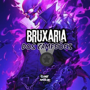 Bruxaria dos Campeões (Explicit)