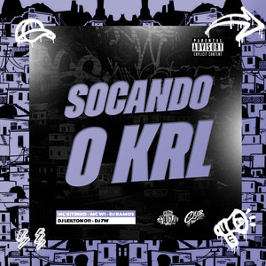 Socando o krl (Explicit)