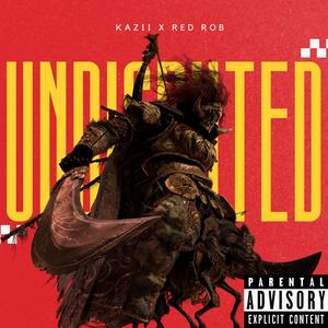 UNDISPUTED (feat. Red Rob) (REMIX|Explicit)