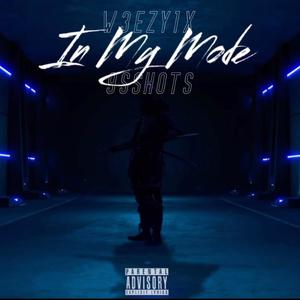 In My Mode (feat. 9sshots) [Explicit]