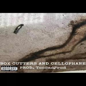 BOX CUTTERS AND CELLOPHANE (Explicit)