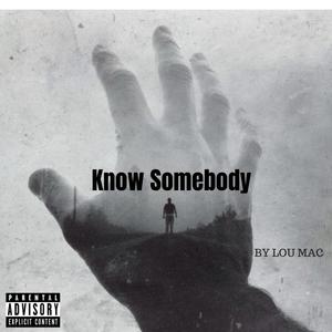 Know Somebody (Explicit)