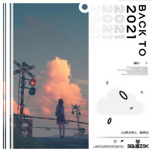 Back to 2021 (Old Sound of Aurora-Bird)