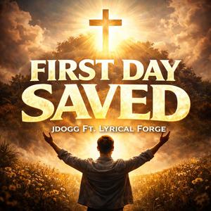 First Day Saved (feat. Lyrical Forge)