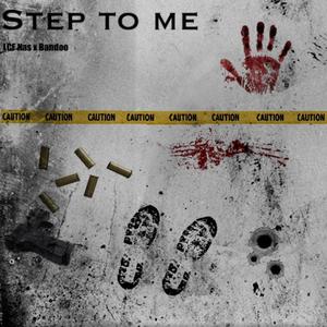 Step To Me (feat. Bandoo) [Explicit]