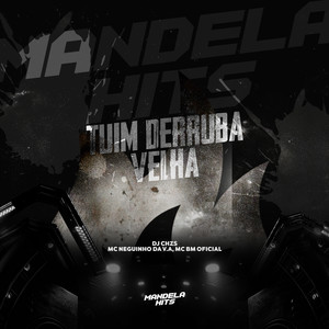 DJ CHZS - Tuim Derruba Velha (Explicit)