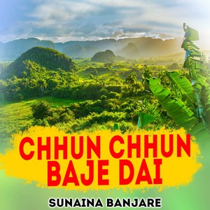 Chhun Chhun Baje Dai