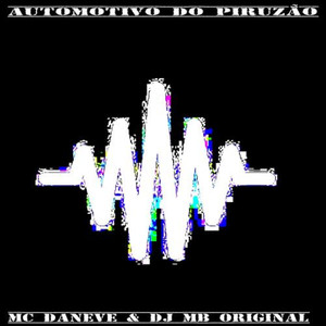 MC DANEVE - Automotivo do Piruzão (Explicit)