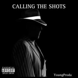 Calling The Shots (Explicit)