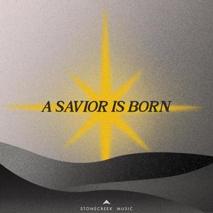 A Savior Is Born