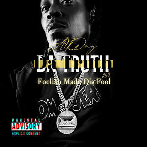 Da Truth (Explicit)