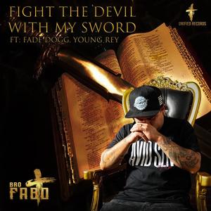 Fight the devil (feat. Fade Dogg & Young Rey)