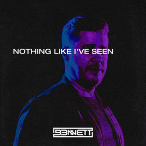 B3NNETT - Nothing like I've Seen
