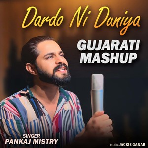 Dardo Ni Duniya (Gujarati Mashup)