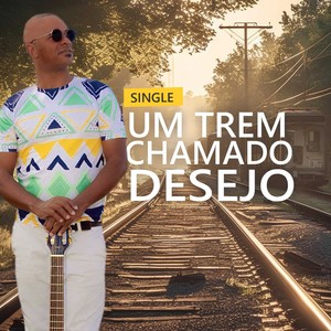 Um Trem Chamado Desejo