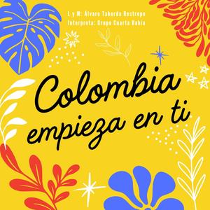 Colombia empieza en ti (feat. Grupo Cuarta Bahía)